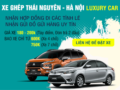 Xe ghép Luxury car tuyến Thái Nguyên - Hà Nội
